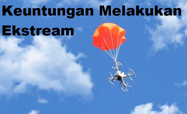 Dalam Melakukan Olahraga Ekstream Akan Berdampak Positif Dan Negatif