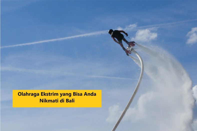 Olahraga Ekstrim yang Bisa Anda Nikmati di Bali