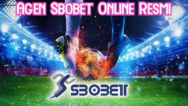 Agen Sbobet Online Resmi