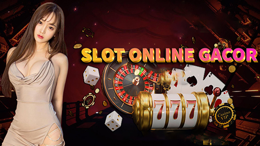 Slot Online Gacor